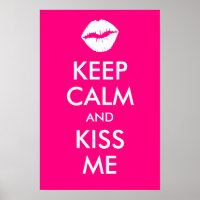 Behalt Calm und Kiss Me Rose drucken