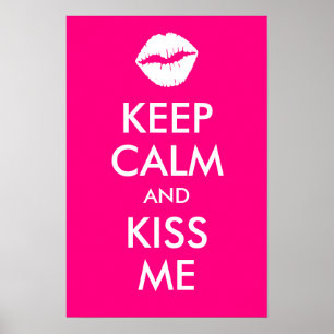 Behalt Calm und Kiss Me Rose drucken Poster