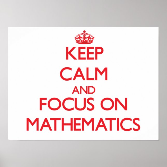 Behalt Calm und konzentriert sich auf Mathematik Poster (Vorne)