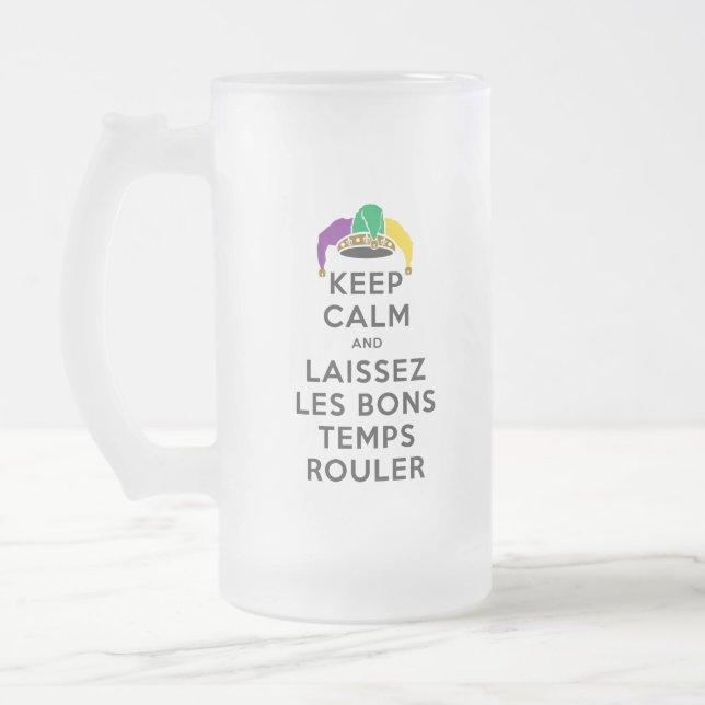 BEHALT CALM und LAISSEZ LES BONS TEMPS ROULER Mattglas Bierglas (Links)