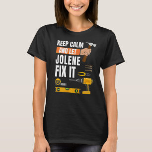 Behalt Calm und Lass Jolene Fix It Handyman Constr T-Shirt