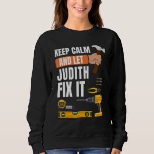 Behalt Calm und Lass Judith Fix It Handyman Constr Sweatshirt