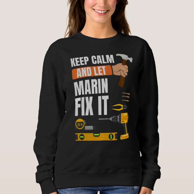 Behalt Calm und Lass Marin Fix It Handyman Constru Sweatshirt (Vorderseite)