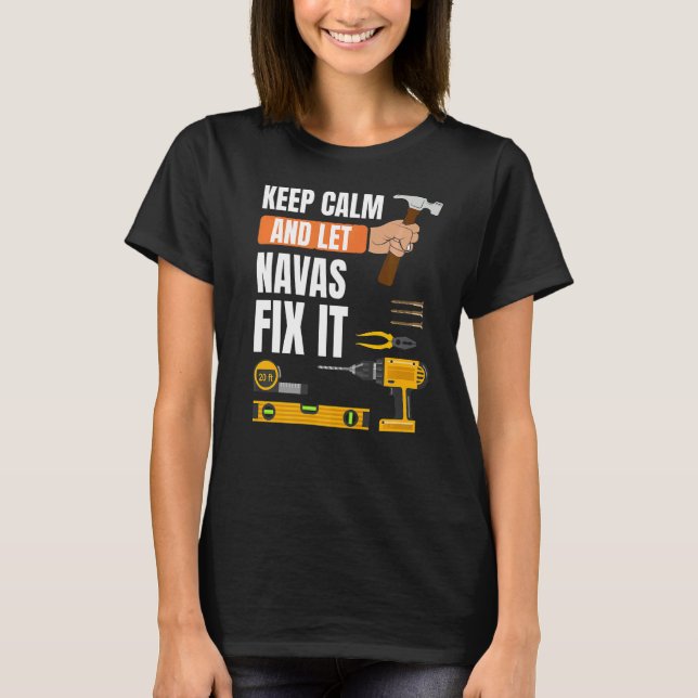 Behalt Calm und Lass Navas Fix It Handyman Constru T-Shirt (Vorderseite)