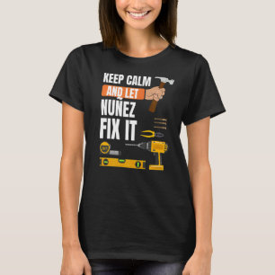 Behalt Calm und Lass Nuñez Fix It Handyman Constru T-Shirt