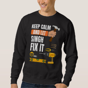 Behalt Calm und Lass Singh Fix It Handyman Constru Sweatshirt