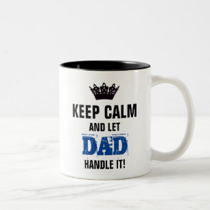 BEHALT CALM-und Lass VATER Handle! Personalisiere! Zweifarbige Tasse