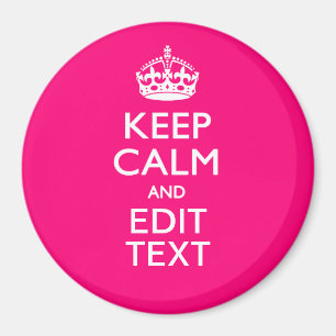 BEHALT CALM UND lasse deinen Text einfach PINK. Magnet