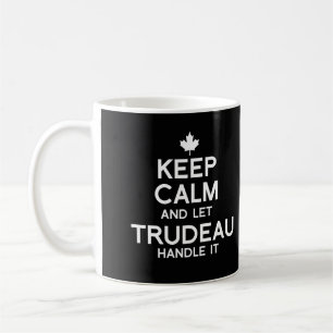 Behalt Calm und lasse Trudeau Handle it - weiß .p Tasse
