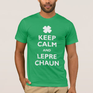 Behalt Calm und Leprechaun T-Shirt