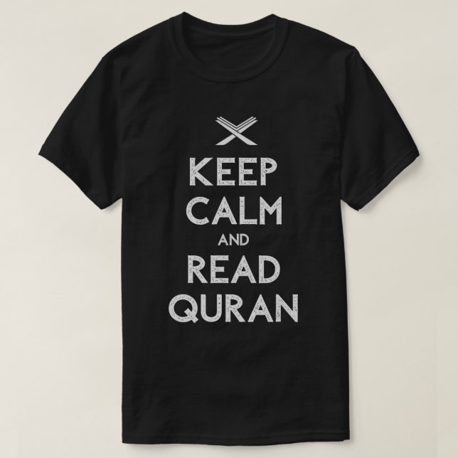 BEHALT CALM UND LESEN QURAN, Ramadan Muslim Islami T-Shirt (Design vorne)