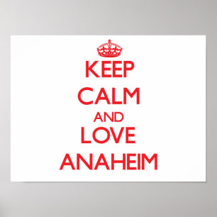 Behalt Calm und Liebe Anaheim Poster