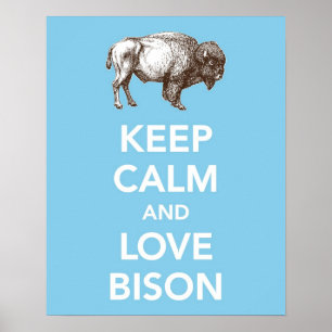 Behalt Calm und Liebe Bison (oder Buffalo) Druckpl Poster
