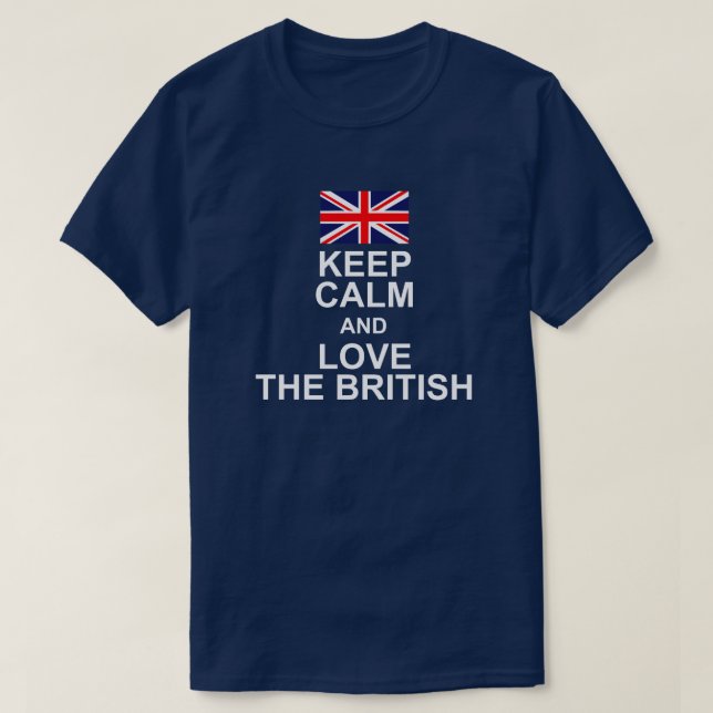 BEHALT CALM UND LIEBE DER BRITISCHEN FLAG T-Shirt (Design vorne)