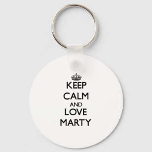 Behalt Calm und Liebe Marty Schlüsselanhänger
