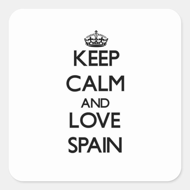 Behalt Calm und Liebe Spanien Quadratischer Aufkleber (Vorderseite)