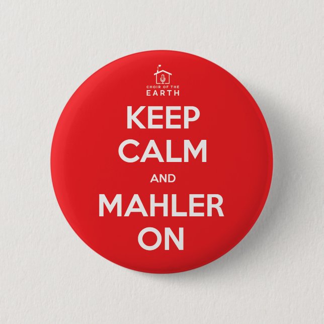Behalt Calm und Mahler on Button (Vorderseite)