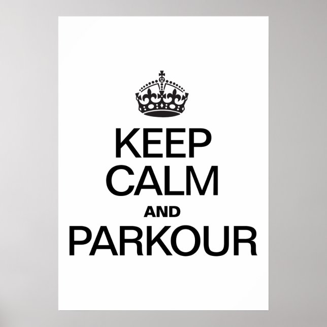 BEHALT CALM UND PARKOUR POSTER (Vorne)