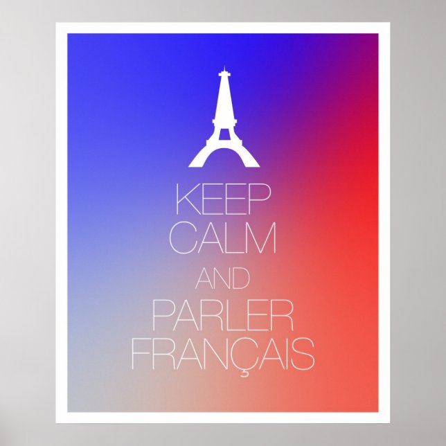 Behalt Calm und Parler Francais Poster (Vorne)