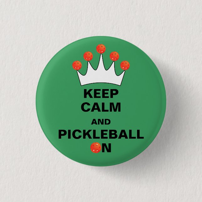 Behalt Calm und Pickleball On, Pickleball Crown Button (Vorderseite)