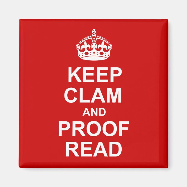 Behalt Calm und Proofread Magnet (Vorne)