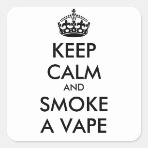 BEHALT CALM UND RAUCHEN EINES VAPIES - personalisi Quadratischer Aufkleber