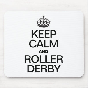 BEHALT CALM UND ROLLER DERBY MOUSEPAD