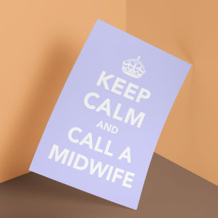 Behalt Calm und ruf eine Hebamme an Poster