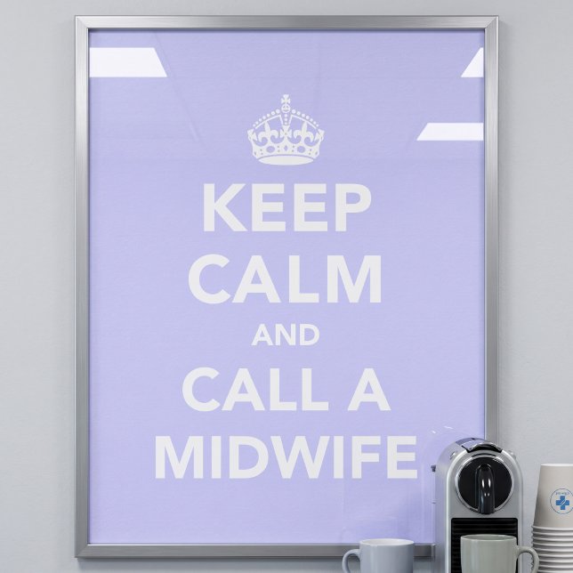 Behalt Calm und ruf eine Hebamme an Poster (Von Creator hochgeladen)