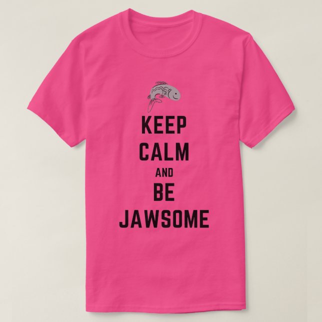 BEHALT CALM UND SEIN JAWSOME FISCHEREI T-Shirt (Design vorne)