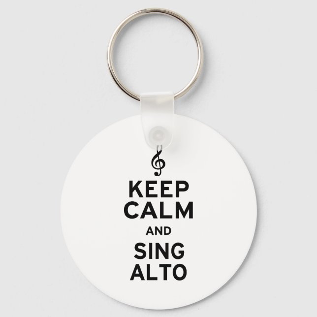 Behalt Calm und Sing Alto Schlüsselanhänger (Vorderseite)