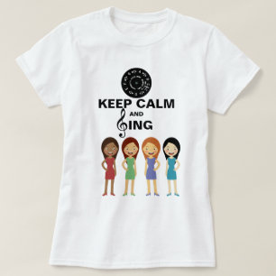 Behalt Calm und Sing Barbershop Moderne junge Frau T-Shirt