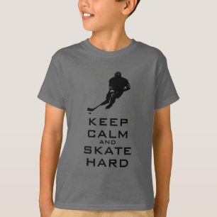 BEHALT CALM UND SKATE HARD HOCKEY T-Shirt