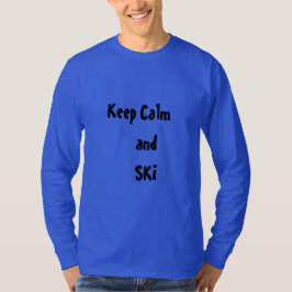 Behalt Calm und SKI Zitat Männer T - Shirt