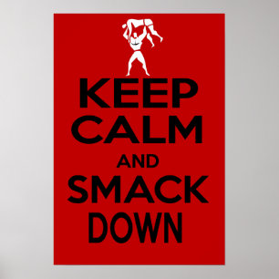 BEHALT CALM UND SMACK DOWN Poster Wrestling