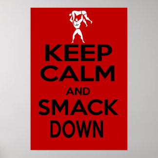 BEHALT CALM UND SMACK DOWN Poster Wrestling