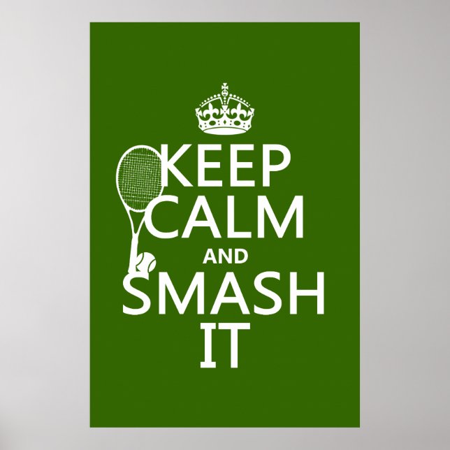 Behalt Calm und Smash It (Tennis) (beliebig) Poster (Vorne)
