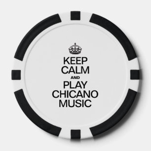 BEHALT CALM UND SPIELE CHICANO MUSIK POKERCHIPS