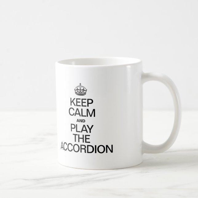 BEHALT CALM UND SPIELE DAS ACCORDION KAFFEETASSE (Rechts)