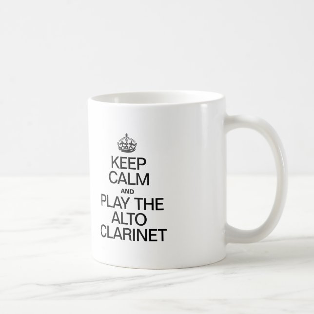 BEHALT CALM UND SPIELE DAS ALTO CLARINET TASSE (Rechts)