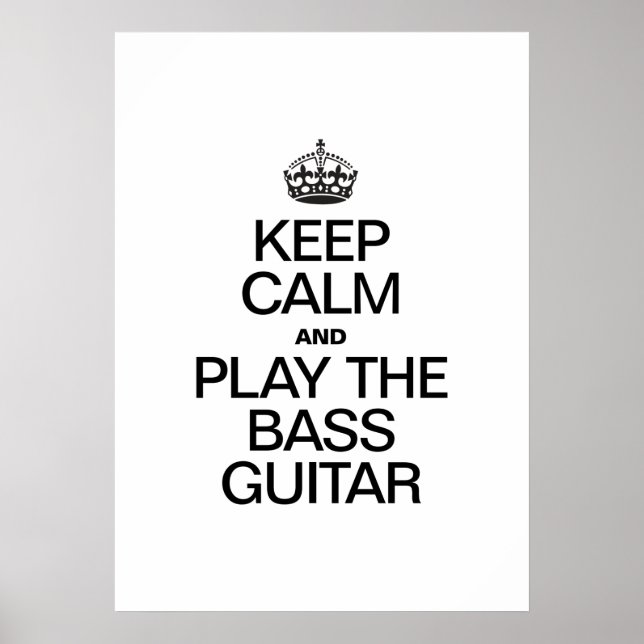 BEHALT CALM UND SPIELE DAS BASISGUITAR POSTER (Vorne)