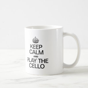 BEHALT CALM UND SPIELE DAS CELLO KAFFEETASSE