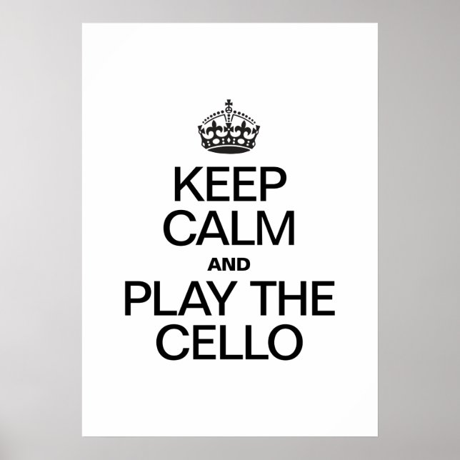 BEHALT CALM UND SPIELE DAS CELLO POSTER (Vorne)