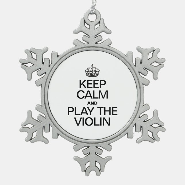 BEHALT CALM UND SPIELE DAS VIOLIN SCHNEEFLOCKEN Zinn-Ornament (Vorderseite)