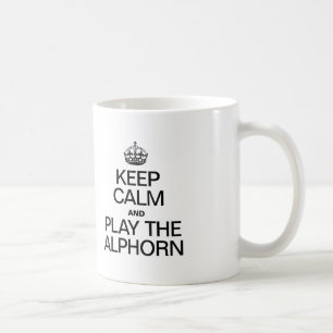 BEHALT CALM UND SPIELE DEN ALPHORN KAFFEETASSE