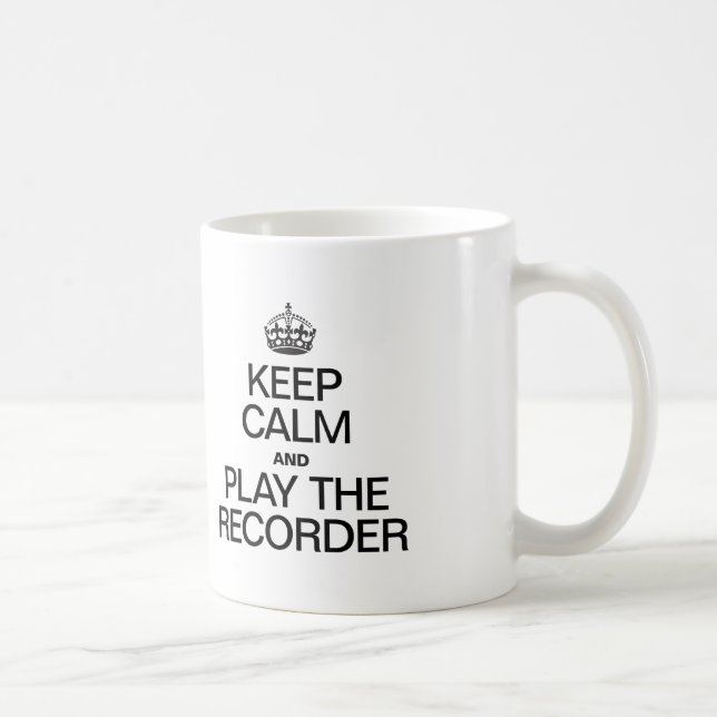 BEHALT CALM UND SPIELE DEN RECORDER KAFFEETASSE (Rechts)