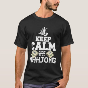 Behalt Calm und spiele Mahjong Funny Mahjong beses T-Shirt