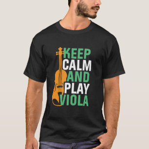 Behalt Calm und spiele Viola Vintag Violist T-Shirt