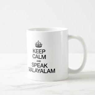 BEHALT CALM UND SPRECHEN MALAYALAM TASSE