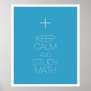 Behalt Calm und Study Mathe Poster